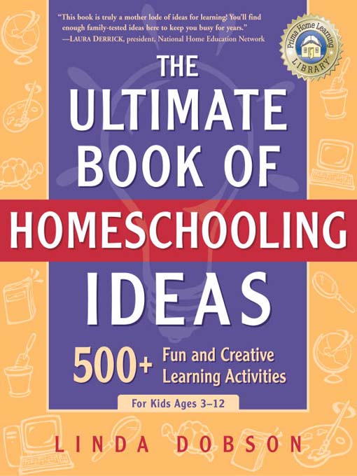 Title details for The Ultimate Book of Homeschooling Ideas by Linda Dobson - Wait list